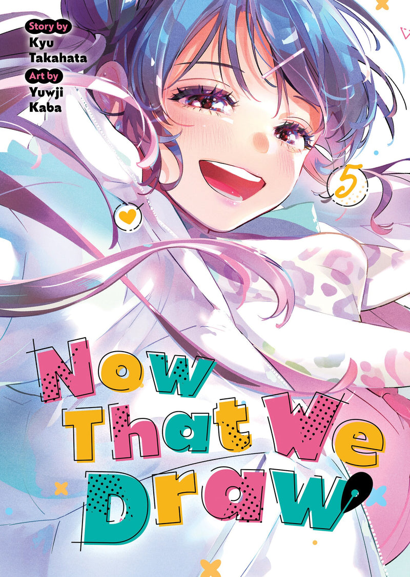 Now That We Draw Vol 5