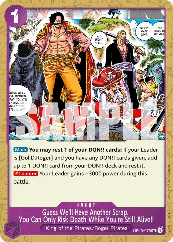 [OP13-075] Guess We'll Have Another Scrap. You Can Only Risk Death While You're Still Alive!! (Carrying On His Will)
