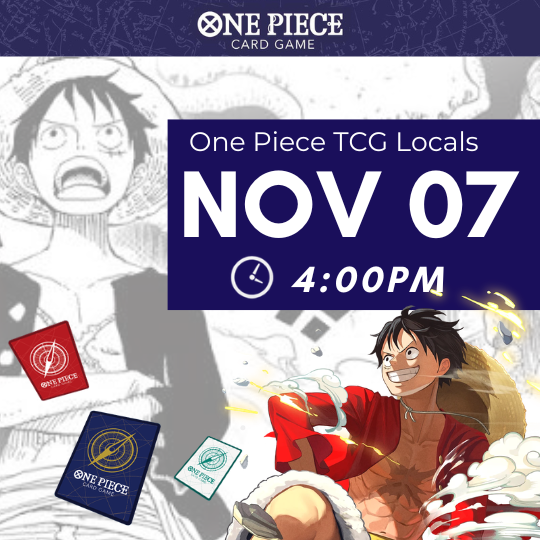 [Nov 07 ~4:00PM] One Piece TCG Local Event